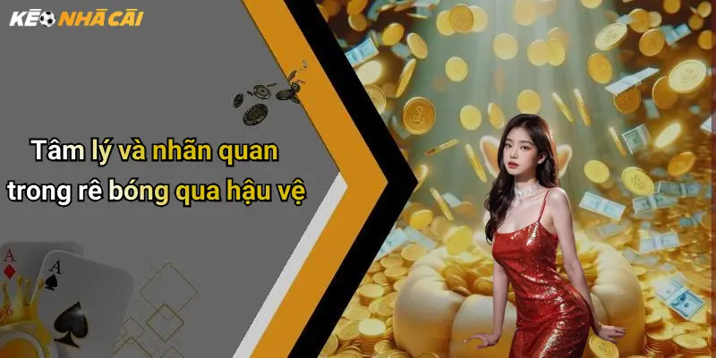 Tâm lý và nhãn quan trong rê bóng qua hậu vệ