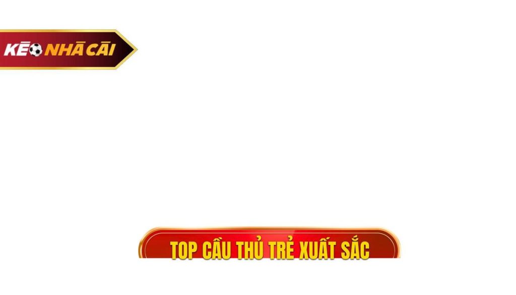 thumb - Top cầu thủ trẻ xuất sắc