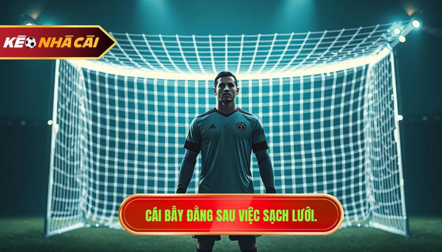 3. Cái bẫy đằng sau việc sạch lưới.
